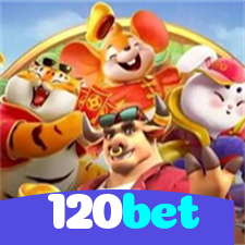 120bet:O melhor cassino online com slots, poker e apostas no futebol!
