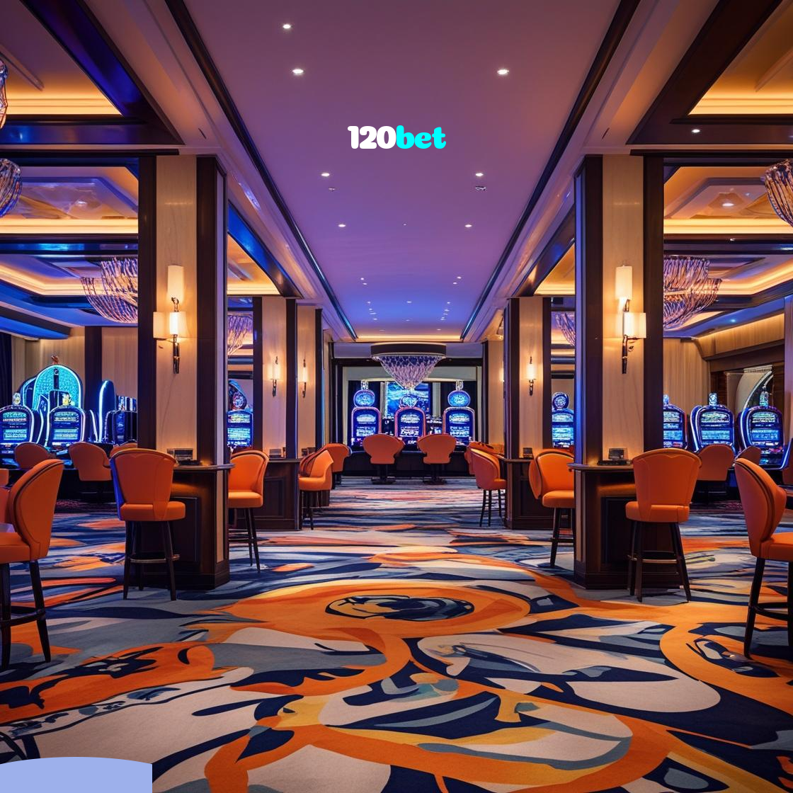 120bet：O melhor do cassino está ao seu alcance! Jogue agora!