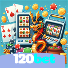 120bet:Sua sorte está no cassino online com jogos como poker e apostas no futebol!